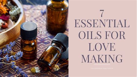 essential oils for love making.